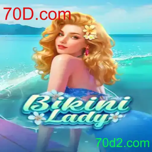 Descubra o Fascinante Mundo do Jogo BikiniLady e a Plataforma 70D.com